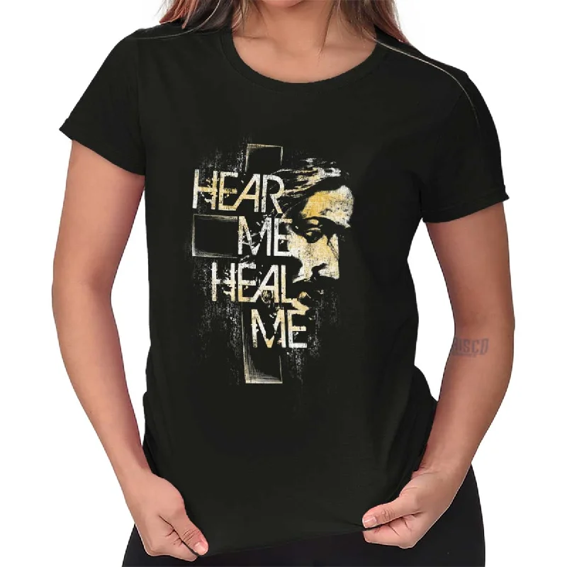 Hear Me Heal Me Ladies T Shirt